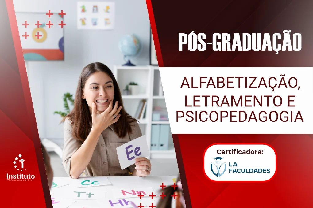 PÓS GRADUAÇÃO – ALFABETIZAÇÃO, LETRAMENTO E PSICOPEDACOCIA