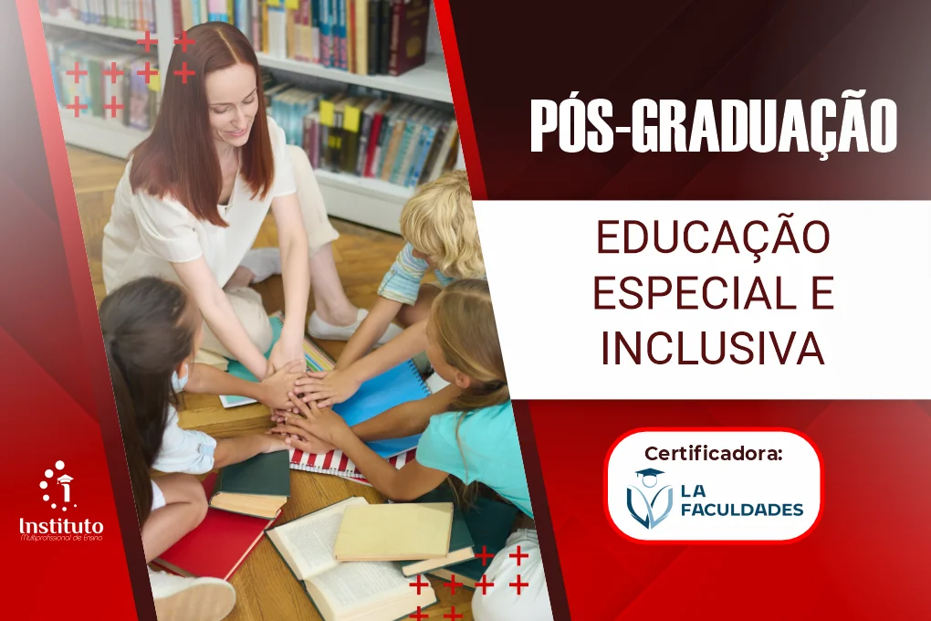 PÓS GRADUAÇÃO – EDUCAÇÃO ESPECIAL E INCLUSIVA